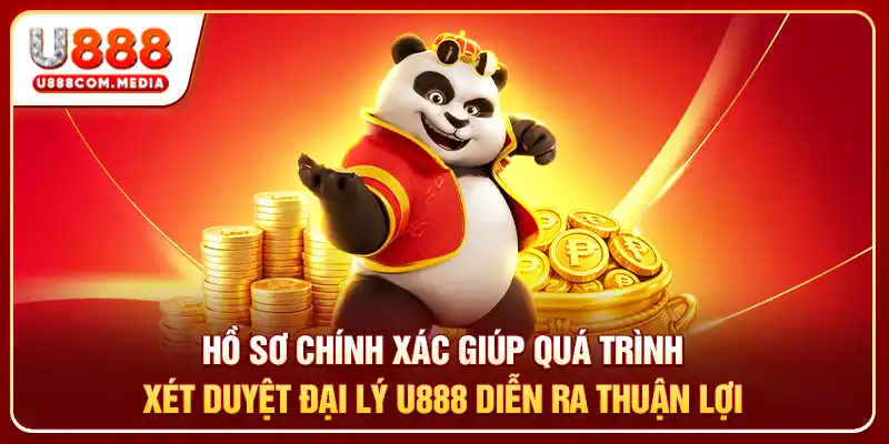 Hồ sơ chính xác giúp quá trình xét duyệt đại lý U888 diễn ra thuận lợi