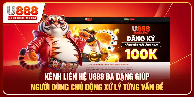 Kênh liên hệ U888 đa dạng giúp người dùng chủ động xử lý từng vấn đề